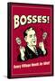 Bosses Every Village Needs An Idiot Funny Retro Poster-Retrospoofs-Framed Poster