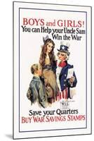 Boys and Girls, War Savings-James Montgomery Flagg-Mounted Art Print