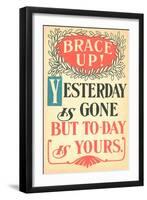 Brace Up, Today is Yours-null-Framed Art Print