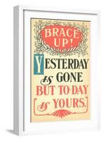 Brace Up, Today is Yours-null-Framed Art Print