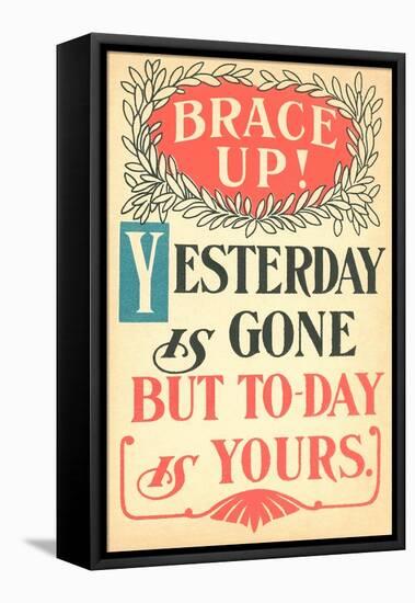 Brace Up, Today is Yours-null-Framed Stretched Canvas