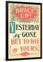 Brace Up, Today is Yours-null-Framed Art Print