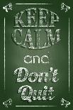 Keep Calm and Don't Quit-Bratovanov-Framed Stretched Canvas