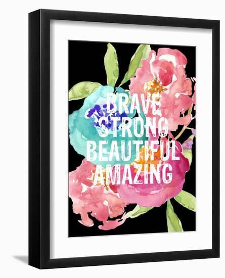 Brave,Strong, Beautiful, Amazing-Amy Brinkman-Framed Art Print