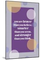 Braver-null-Mounted Poster