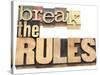 Break the Rules - Refuse to Conform-PixelsAway-Stretched Canvas