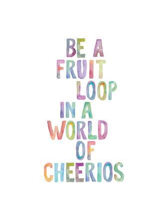 Be A Fruit Loop