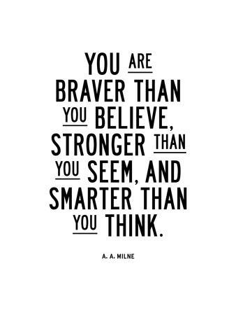 You Are Braver Than You Believe