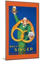 Bretzels Singer, Avec la Biere et la Vin-Lotti-Mounted Art Print