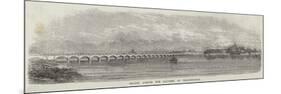 Bridge across the Cauvery, at Trichinopoly-null-Mounted Giclee Print