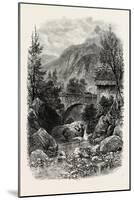 Bridge Below Gavarnie, the Pyrenees, France, 19th Century-null-Mounted Giclee Print