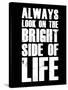 Bright Side of Life  Black-NaxArt-Stretched Canvas