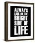 Bright Side of Life  Black-NaxArt-Framed Art Print