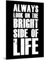 Bright Side of Life  Black-NaxArt-Mounted Art Print