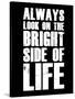 Bright Side of Life  Black-NaxArt-Stretched Canvas