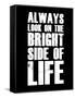 Bright Side of Life  Black-NaxArt-Framed Stretched Canvas