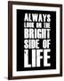 Bright Side of Life  Black-NaxArt-Framed Art Print