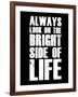 Bright Side of Life  Black-NaxArt-Framed Art Print