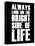 Bright Side of Life  Black-NaxArt-Stretched Canvas