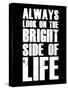 Bright Side of Life  Black-NaxArt-Stretched Canvas