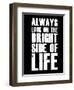 Bright Side of Life  Black-NaxArt-Framed Art Print