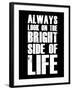 Bright Side of Life  Black-NaxArt-Framed Art Print