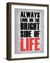 Bright Side of Life  Grey-NaxArt-Framed Art Print