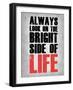 Bright Side of Life  Grey-NaxArt-Framed Art Print