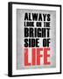 Bright Side of Life  Grey-NaxArt-Framed Art Print