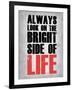 Bright Side of Life  Grey-NaxArt-Framed Art Print