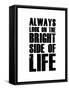 Bright Side of Life  White-NaxArt-Framed Stretched Canvas