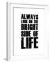 Bright Side of Life  White-NaxArt-Framed Art Print