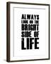 Bright Side of Life  White-NaxArt-Framed Art Print