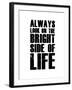 Bright Side of Life  White-NaxArt-Framed Art Print