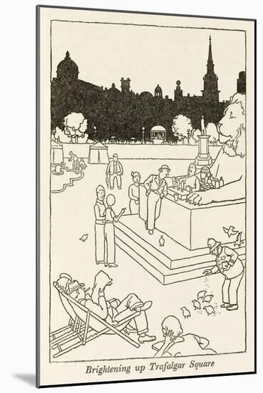 Brightening Up Trafalgar Square-William Heath Robinson-Mounted Art Print