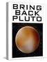 Bring Back Pluto Science Humor Poster-null-Stretched Canvas