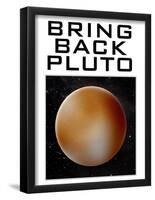Bring Back Pluto Science Humor Poster-null-Framed Poster