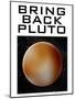 Bring Back Pluto Science Humor Poster-null-Mounted Poster