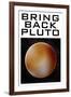 Bring Back Pluto Science Humor-null-Framed Art Print