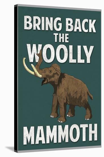 Bring Back the Woolly Mammoth-null-Stretched Canvas
