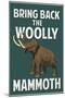 Bring Back the Woolly Mammoth-null-Mounted Art Print