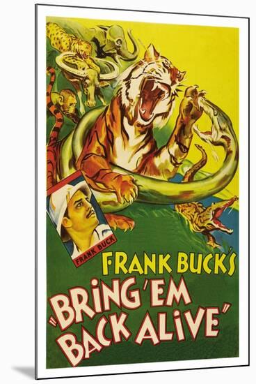 Bring 'Em Back Alive-null-Mounted Art Print