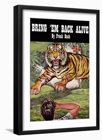 Bring 'em Back Alive-null-Framed Art Print