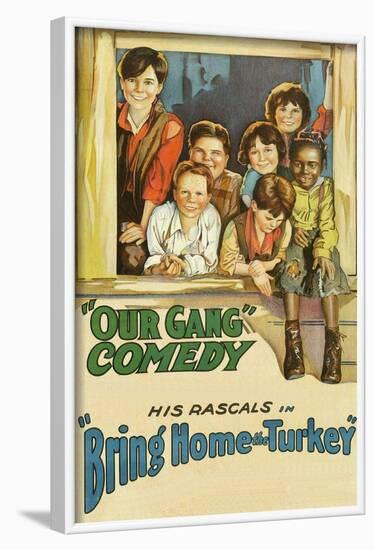 Bring Home the Turkey "Our Gang"-null-Framed Art Print