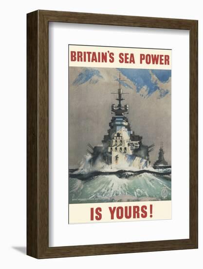 Britain's Sea Power Is Yours!-null-Framed Photographic Print