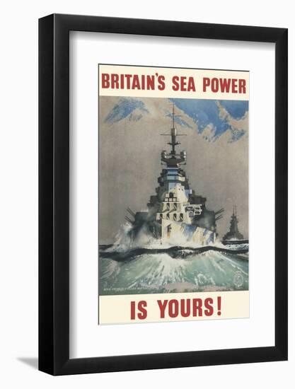 Britain's Sea Power Is Yours!-null-Framed Photographic Print