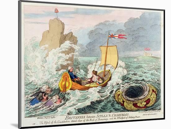 Britannia Between Scylla and Charybdis, or the Vessel of Constitution Steered Clear of the Rock…-James Gillray-Mounted Giclee Print