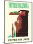 British Columbia - United Air Lines - Northwest Totem Pole - Vintage Airline Travel Poster, 1960s-Pacifica Island Art-Mounted Art Print