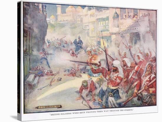 British Soldiers Were Fighting their Way Through the Streets-Joseph Ratcliffe Skelton-Stretched Canvas