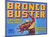 Bronco Buster Vegetable Crate Label-null-Mounted Art Print